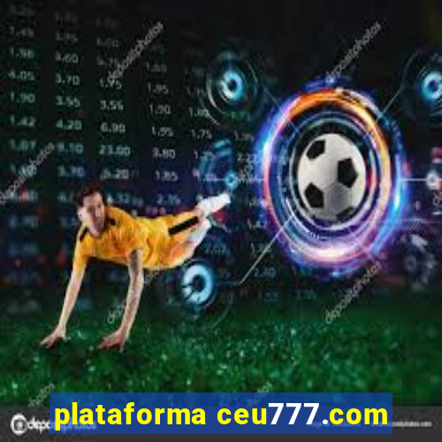 plataforma ceu777.com